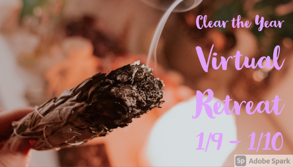 Clear the Year Virtual Retreat January 9th and 10th